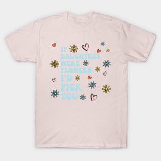 Daughters and Flowers T-Shirt